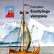Eventyrlege vikingskip